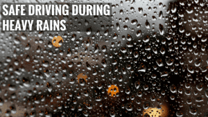 Safe Driving During Heavy Rains
